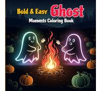 Bold & Easy Ghost Moments Coloring Book: Spooky Cozy Halloween Life Scenes for Kids & Adults