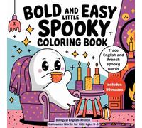 Bold & Easy Halloween Bilingual Activity Book for Kids: Fun English-French Learning and Coloring Book for Children Ages 3-8 (Hibou Caribou Bilingual Learning Collection)