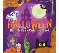 Bold & Easy Halloween Coloring Book: Cute Halloween Coloring Book for Kids, Teens, and Adults: 45 Cozy, Fun and Relaxing Designs