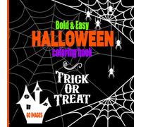 Bold & Easy Halloween Coloring Book: Simple Spooks 8.5"x8.5": 60 Images of Big and Simple Designs for Relaxing and Stress-Free