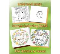 Bold & Easy Horse Coloring Book for Adults and Teens: Simple Beautiful Horses for Relaxation, Stress Relief and Creative Fun