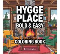 Bold & Easy Hygge Place Coloring Book: Cute and Cozy Stress Relief Coloring (Bold & Easy Stress Relief Coloring Books)
