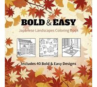 BOLD & EASY: Japanese Landscapes Coloring Book: Simple and Bold Line Art for Adults and Seniors, Relaxing Designs with Thick Outlines for Beginners