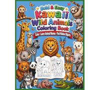 Bold & Easy Kawaii Wild Animals Coloring Book: Bold & Easy Coloring Pages for Kids Ages 3-8 | Cute Wild Animals, Large Simple Designs & Fun Learning