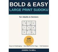 Bold & Easy Large Print Sudoku for Adults & Seniors: 100 Big Grid Puzzles from Easy to Challenging with One Puzzle Per Page and Full Solutions (The ... loves is back - with 100 ALL-NEW puzzles!)