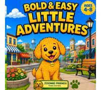 Bold & Easy Little Adventures: A Cozy Small-Town Coloring Book for Kids Ages 4-8 with Big, Simple Designs and Easy Coloring Pages (Bold & Easy Little World Adventures Coloring Books)