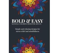BOLD & EASY Mandala Coloring Book: Über 50 entspannende Mandalas für Ruhe, Kreativität und innere Balance.