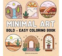 Bold & Easy Minimal Art Coloring Book for Adults & Teens: Stress Relief Coloring (Bold & Easy Stress Relief Coloring Books)
