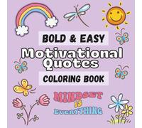 Bold & Easy Motivational Quotes Coloring Book Motivational Coloring Pages for All Ages - Build Confidence, Relax, and Refocus (Color Me Calm)