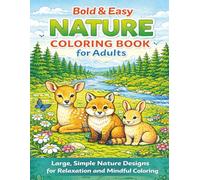 Bold & Easy Nature Coloring Book for Adults: Large, Simple Nature Designs for Relaxation and Mindful Coloring (Hope Heaven Relaxation Coloring Series)