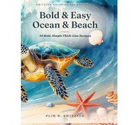 Bold & Easy Ocean & Beach Coloring Book for Adults: 46 Bold, Simple Thick-Line Designs - Seashells, Waves, Turtles & Coastal Life for Relaxation and Stress Relief (Switzzer Coloring Series)