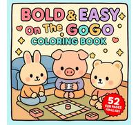 Bold & Easy: On The GoGo Coloring Book: 52 Fun and Simple Coloring Pages of Animals Doing Everyday Activities - A Relaxing Book for Kids, Adults, and Seniors