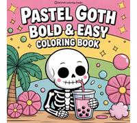 Bold & Easy Pastel Goth Coloring Book: Cute and Creepy Stress Relief Coloring (Bold & Easy Stress Relief Coloring Books)