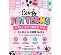Bold & Easy Pattern Coloring Book: Simple, Cute & Relaxing Designs for Stress Relief | Thick Bold Lines | Easy Coloring Pages for Adults & Teens