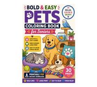 Bold & Easy Pets Coloring Book for Seniors: Simple Large Print Companion Animals & Cozy Pet Scenes for Stress Relief