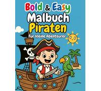 Bold & Easy Piraten Malbuch: Für kleine Abenteurer