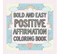 Bold & Easy Positive Affirmation Coloring Book for Adults for a Positive Mindset