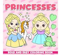 Bold & Easy Princesses Coloring Book: Royal Dreams Coloring Pages featuring Charming Fashion and Castle Illustrations for Kids for Relaxation and Fun