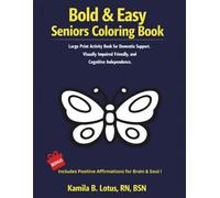 BOLD & EASY Seniors Coloring Book: Large Print Activity Book for Dementia Support. Visually Impaired Friendly, and Cognitive Independence.