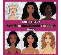 Bold & Easy Shades of Confidence Coloring Book: Empowering Affirmations: Striking and inspiring messages of confidence presented in visually appealing ... vibrant individuals from every background!