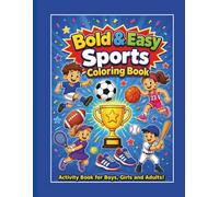 Bold & Easy Sports Coloring Book: Activity Book for Boys, Girls, and Adults! (48 Simple Coloring Pages Featuring Soccer, Basketball, Baseball, Football, Gymnastics, Tennis, Golf, Swimming, and More!)