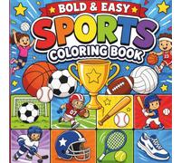 Bold & Easy Sports Coloring Book: Fun and Simple Sports-Themed Coloring Pages for Kids Ages 4-8 Featuring Basketball, Soccer, Football, Baseball, Hockey, and More!
