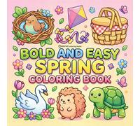 Bold & Easy Spring Coloring Book: Cozy, Cute & Relaxing Stress Relief Coloring-Perfect Cozy Girl Gift! (Bold & Easy Stress Relief Coloring Books)