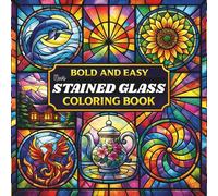Bold Easy Stained Glass Coloring Book: Subtitle High-Contrast Stained Glass-Style Designs with Thick Lines for Relaxing Coloring