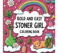 Bold & Easy Stoner Girl Colouring Book: 40 Cute & Simple Stoner Girl Pages | Thick Lines | Stress-Free Adult Colouring | 8.5 x 8.5 Inch