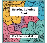 Bold & Easy Stress Relief Coloring Book for Adults and Kids Simple Large Print Floral & Mandala Designs for Relaxation - 30 Coloring Pages: Easy & Relaxing Coloring Book for Adults and Kids