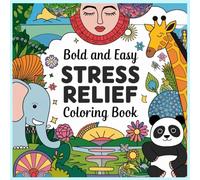 Bold & Easy Stress Relief Coloring Book for Adults: Simple and Relaxing Large Print Designs to Calm the Mind, Relieve Anxiety, and Promote Mindful Relaxation