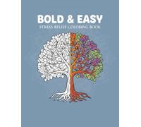 Bold & Easy Stress Relief Coloring Book for Adults: Simple, Large-Print Designs for Relaxation, Mindfulness & Anxiety Reduction | Easy Mandalas, Nature & Cozy Patterns
