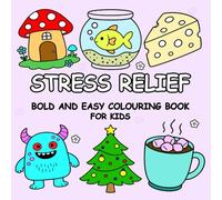 Bold & Easy Stress Relief Coloring Book for Kids and adults simple cute adorable illustrations for all ages