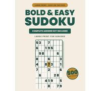 Bold & Easy Sudoku: Large Print for Seniors - 500 Easy Sudoku Puzzles with Complete Answer Key