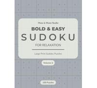 Bold & Easy Sudoku - Volume 6: Large Print Sudoku Puzzles for Relaxation