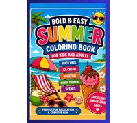 Bold & Easy Summer Coloring Book for Kids and Adults: 50+ Beach Vibes, Ice Cream, Vacation & Sunny Tropical Scenes | Thick Lines, Single-Sided Pages | Perfect for Relaxation & Creative Fun