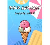 Bold & Easy Summer Coloring Book: Fun, Cute & Relaxing Summer Pages for Adults, Teens & Kids: Simple Bold-Line Summer Designs Featuring Beaches, Ice Cream, Sunshine, Vacation Vibes & More