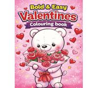 Bold & Easy Valentines Colouring Book: By Fairy Tale Finds