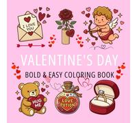Bold & Easy Valentine's Day Coloring Book: Cute Hearts, Love-Filled Designs, and Sweet Romance for Adults and Teens - Simple Large Print for Stress ... (Bold & Easy Seasonal Coloring Books)