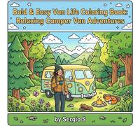 Bold & Easy Van Life Coloring Book: Relaxing Camper Van Adventures