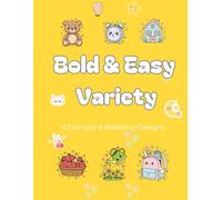 Bold & Easy Variety: 42 Simple and Relaxing Designs with Thick Lines - Featuring Flowers, Animals, Food, and Landscapes for Seniors and Beginners