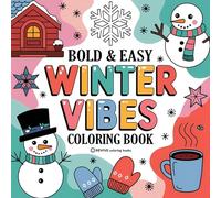 Bold & Easy Winter Vibes Coloring Book: Cozy & Relaxing Stress Relief Coloring (Bold & Easy Stress Relief Coloring Books)