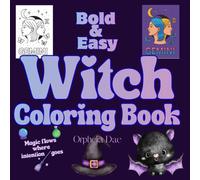 Bold & Easy Witch Coloring Book: Witchy Vibes, Astrology, Tarot and Zodiac 50 Coloring Pages of Art Therapy and Stress Relief (Mystic Moon Books)