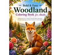 Bold & Easy Woodland Coloring Book for Adults: 50 Relaxing Forest Animals, Beautiful Birds, Butterflies, Peaceful Landscapes & Flower Gardens for Stress Relief