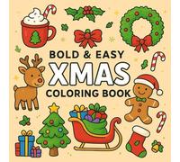 Bold & Easy Xmas Coloring Book: Stress-Free Christmas Coloring Pages with Fun Outlines for Adults