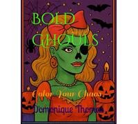 Bold Ghouls: Color Your Chaos