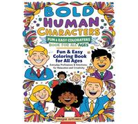 Bold Human Characters: Fun & Easy Coloring Book for All Ages: 60+Unique Bold Outlines of Everyday People, Professions & Emotions for Relaxation and Creativity