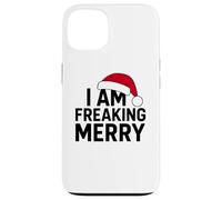 Bold I Am Freaking Merry Festive Humor Holiday Season tee Carcasa para iPhone 13