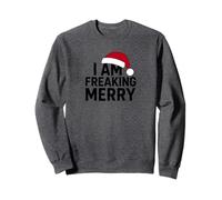 Bold I Am Freaking Merry Festive Humor Holiday Season tee Sudadera