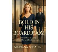 Bold in His Boardroom: She Walked in Curvy-and He Lost His Composure
